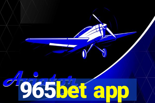 965bet app